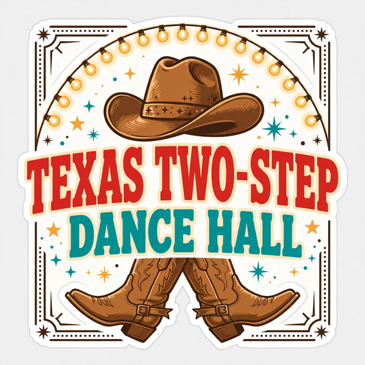 Texas Two-Step Dance Hall Sticker | Texas Kiss-Cut Vinyl