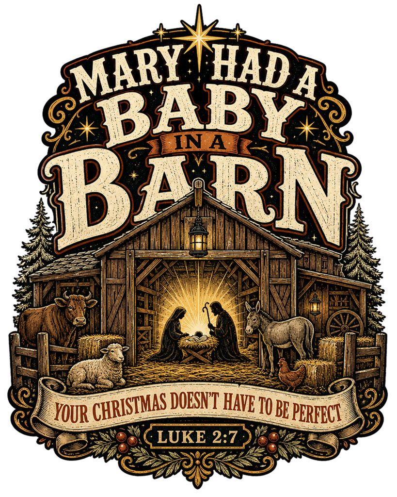 Mary Had A Baby In A Barn Tee | Funny Christian Christmas Shirt