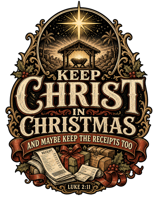 Keep Christ in Christmas, Keep the Receipts Sticker | Christmas Kiss-Cut Vinyl