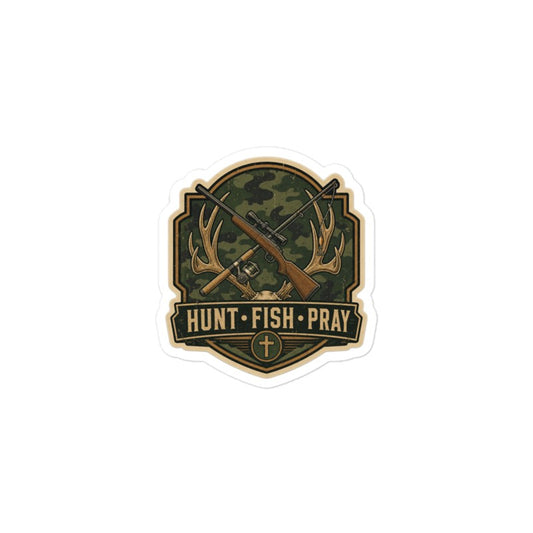 Hunt Fish Pray Sticker | Faith Outdoors Kiss-Cut
