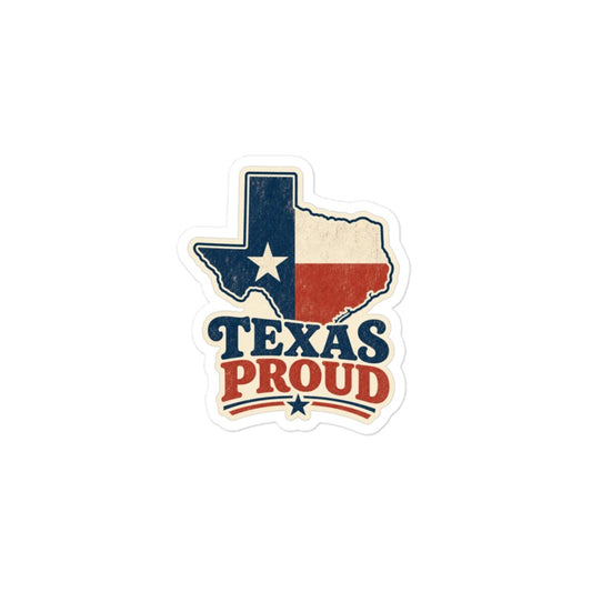 Texas Proud Sticker | Texas Flag Kiss-Cut Vinyl