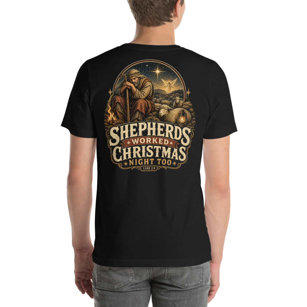 Shepherds Worked Christmas Night Too Tee | Funny Christmas Shirt